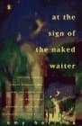 At the Sign of the Naked Waiter