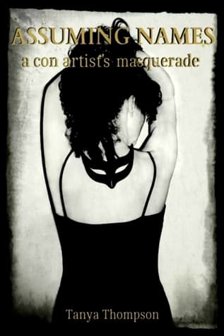 Assuming Names: A Con Artist's Masquerade