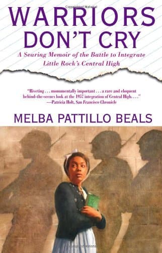 Warriors Don't Cry: A Searing Memoir of the Battle to Integrate Little Rock's Central High