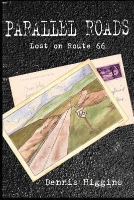 Parallel Roads (Lost on Route 66): Time travel the Mother Road