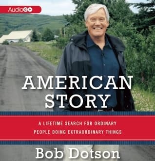 American Story: A Lifetime Search for Ordinary People Doing Extraordinary Things