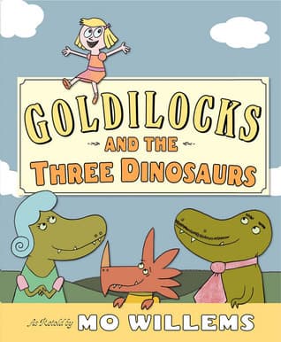 Goldilocks and the Three Dinosaurs