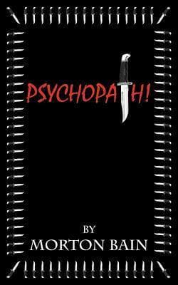 Psychopath!