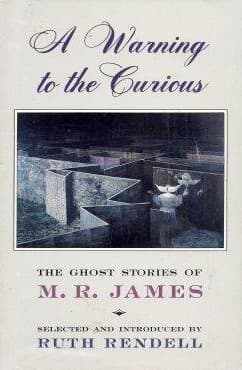 A Warning to the Curious: Ghost Stories