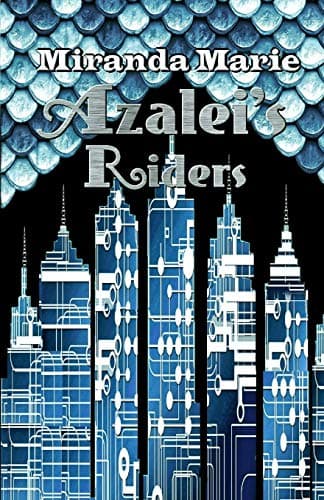 Azalei's Riders (The Fire Rain Chronicles)