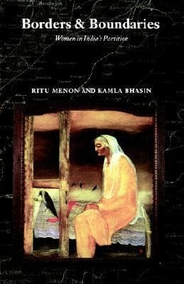 Borders and Boundaries: How Women Experienced the Partition of India