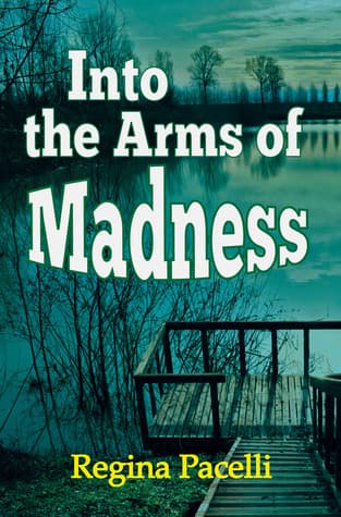 Into the Arms of Madness