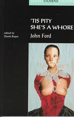 Tis Pity She's a Whore: John Ford