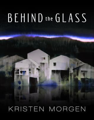 Behind the Glass