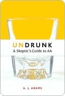 Undrunk: A Skeptics Guide to AA