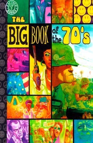 The Big Book of the '70s: True Tales from 10 Years of Tackiness and Tumult