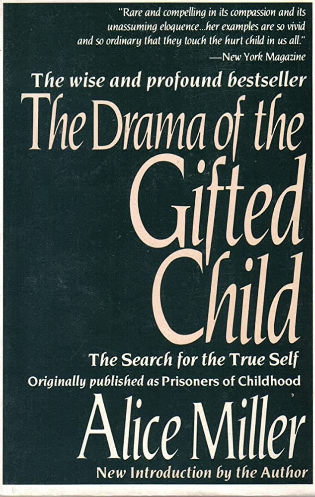 The Drama of the Gifted Child: The Search for the True Self