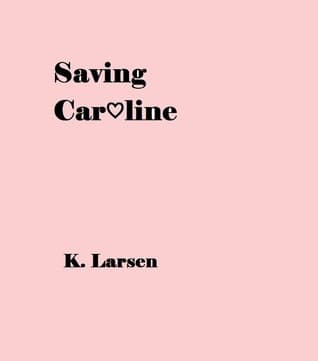 Saving Caroline