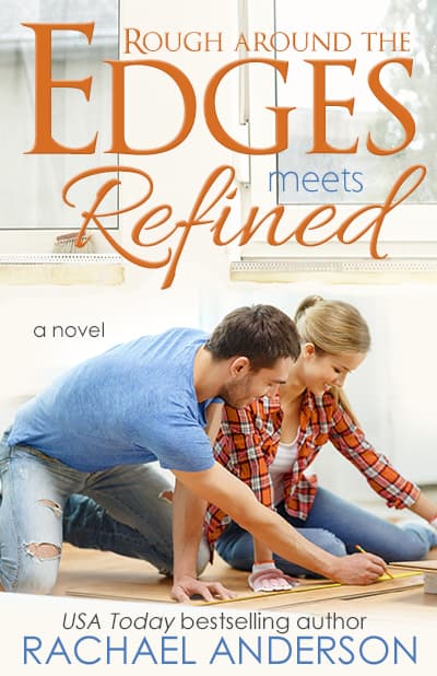 Rough Around the Edges Meets Refined