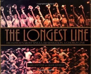 The Longest Line: Broadway's Most Singular Sensation: A Chorus Line