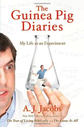 The Guinea Pig Diaries: My Life as an Experiment