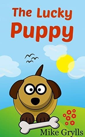 Books For Kids: The Lucky Puppy: Bedtime Stories For Kids Ages 3-8
