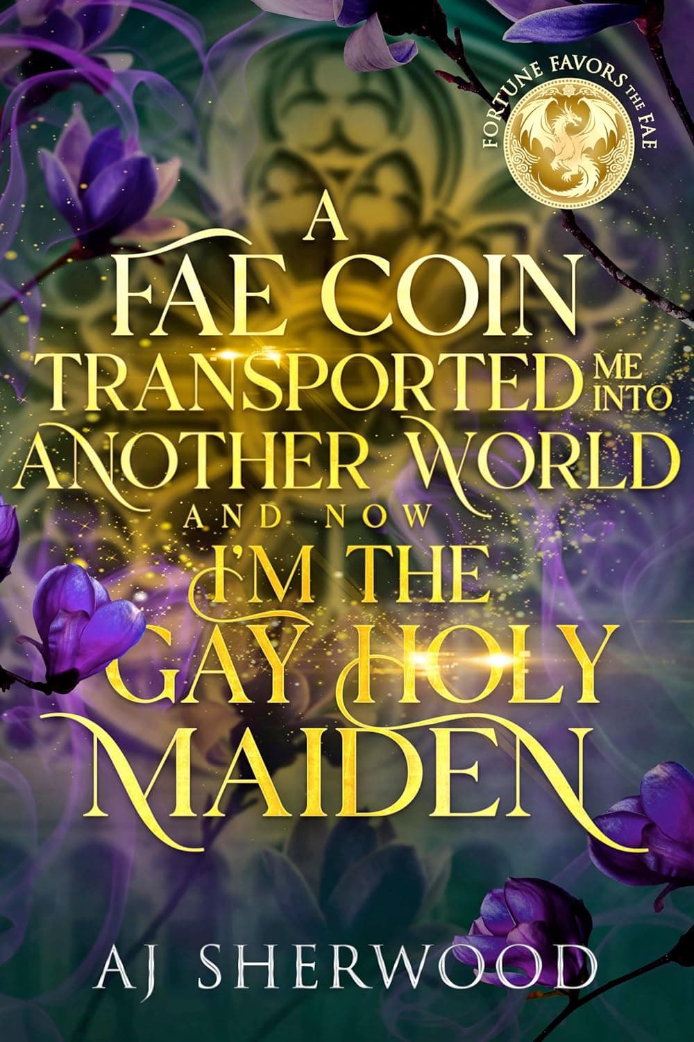 A Fae Coin Transported Me Into Another World and Now I'm the Gay Holy Maiden