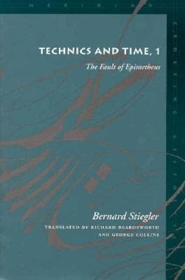 Technics and Time, 1: The Fault of Epimetheus