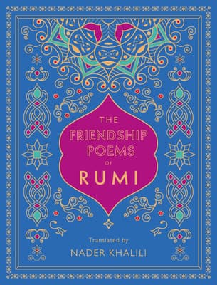 The Friendship Poems of Rumi