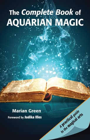 The Complete Book of Aquarian Magic: A Practical Guide to the Magical Arts