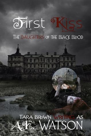 First Kiss: The Daughters of the Black Blood