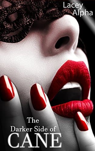 The Darker Side of Cane