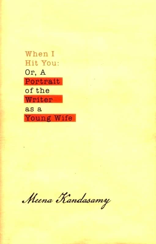 When I Hit You: Or, A Portrait of the Writer as a Young Wife
