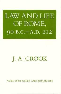 Law and Life of Rome, 90 BC–AD 212