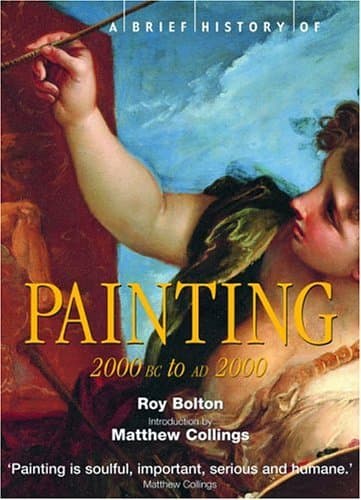 A Brief History of Painting: 2000 BC to AD 2000