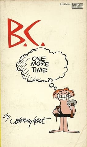 B.C. One More Time