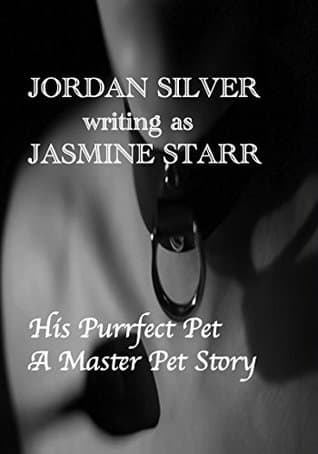 His Purrfect Pet: A Master Pet BDSM Story
