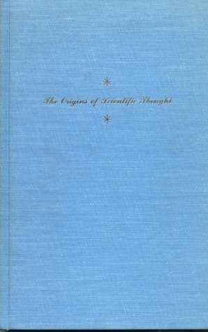 Origins of Scientific Thought from Anaximander to Proclus, 600 B.C. to 300 A.D