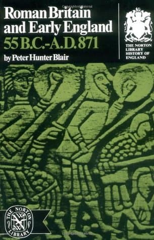 Roman Britain and Early England: 55 BC - AD 871
